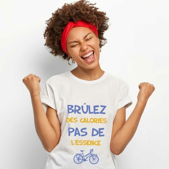 T-shirt Femme Brûlez des calories pas de l'essence vélo