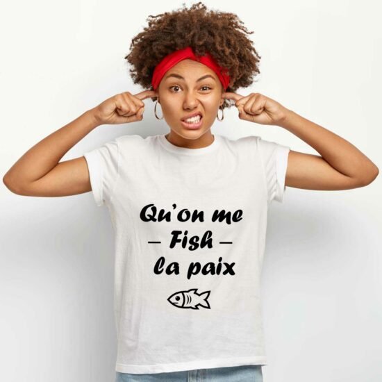 T-shirt Femme qu'on me fish la paix