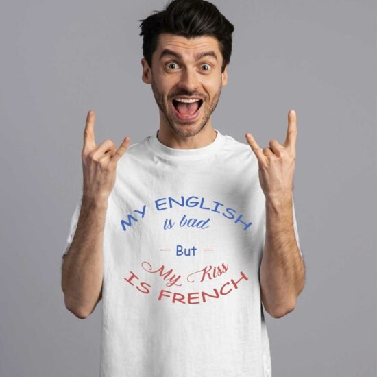 T-shirt Homme My English is bad but my kiss is French